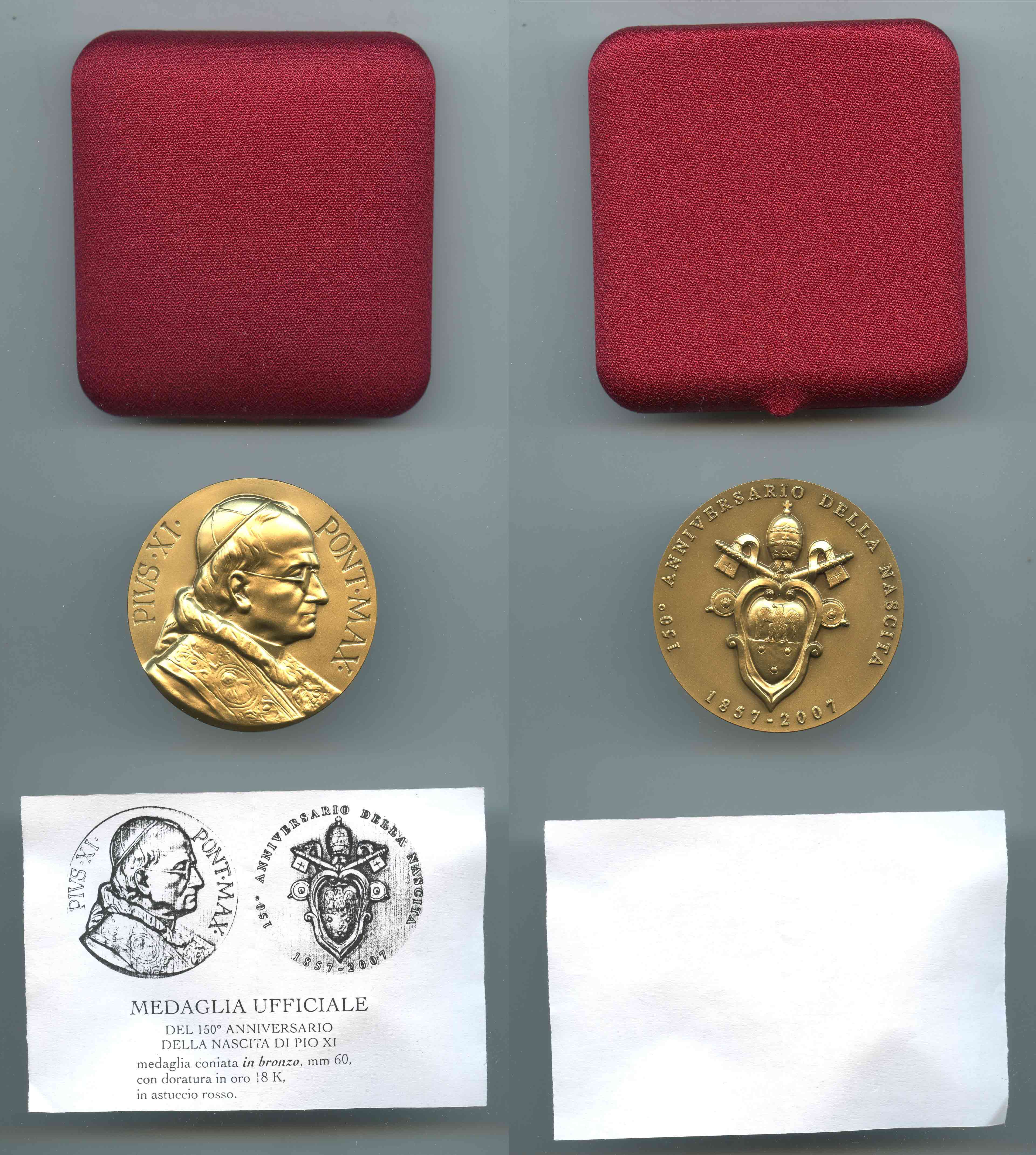 Pio XI (1857-1938) Medaglia 2007 per i 150 anni dalla nascita Pio XI (1857-1938) Medaglia 2007 per i 150 anni dalla nascita